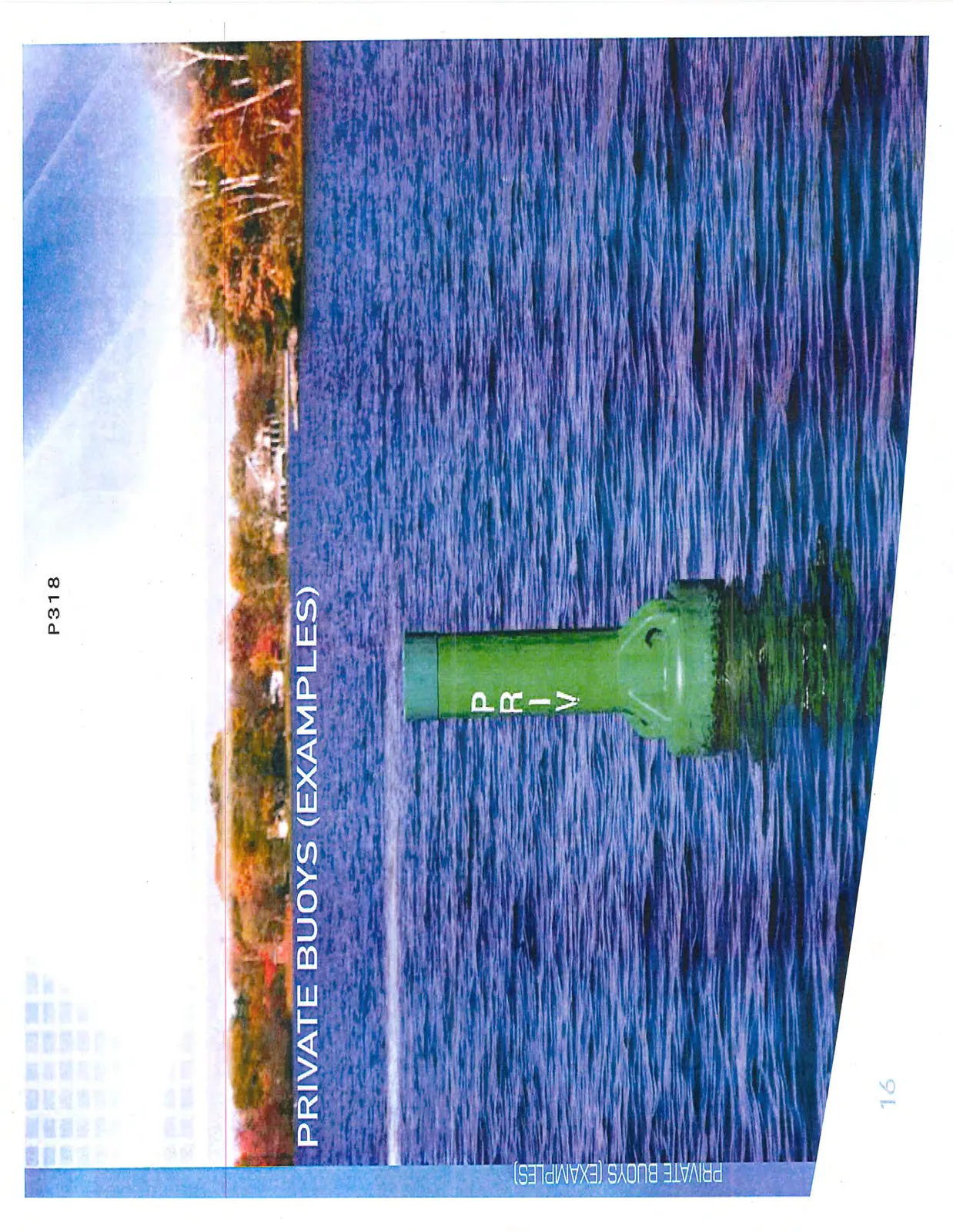 Green spar buoy with "PRIV" marking