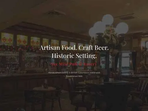 Rendering of the digital message centre graphic showing the text "Artisan Food. Craft Beer. Historic Setting. Six Mile Pub & Eatery. Handcrafted cuisine in British Columbia's oldest pub. Established 1855."