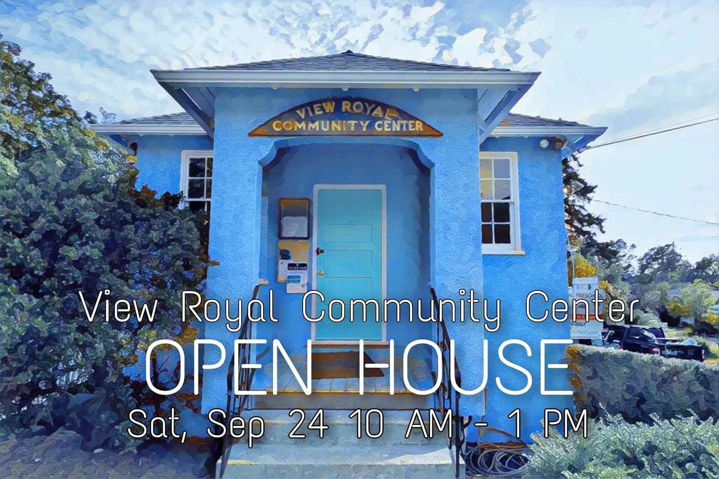 Exterior of the View Royal Community Center with an announcement for an Open House on Saturday, September 24 from 10 AM to 1 PM