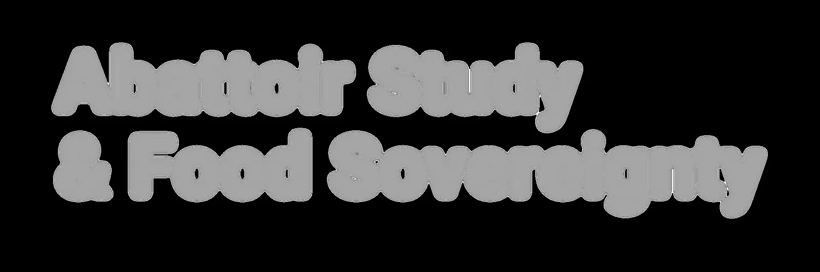 Text "Abattoir Study & Food Sovereignty"