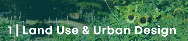 A garden with sunflowers and a green banner with the text "1 | Land Use & Urban Design"