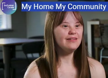 A young woman featured in a video titled "My Home My Community" from Inclusion Canada