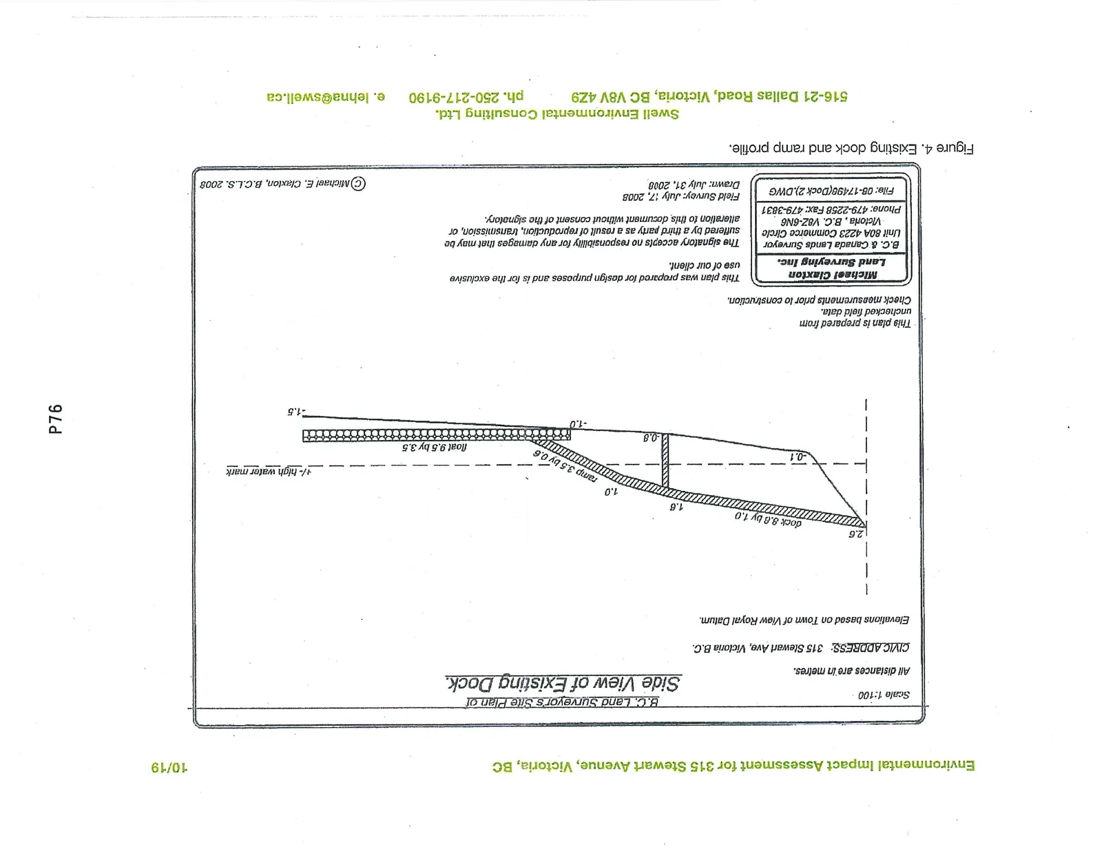 Figure 4. Existing dock and ramp profile. B.C. Land Surveyor's Site Plan of Side View of Existing Dock.