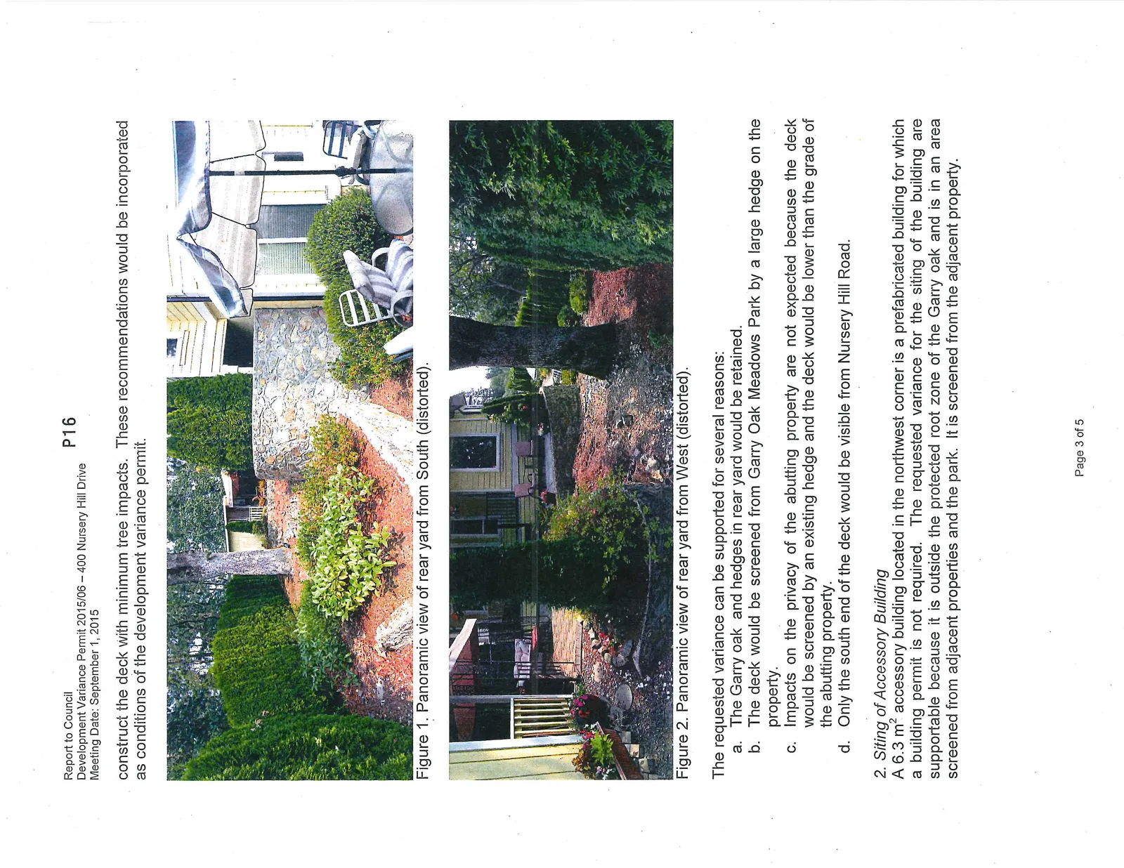 Figure 1. Panoramic view of rear yard from South (distorted)