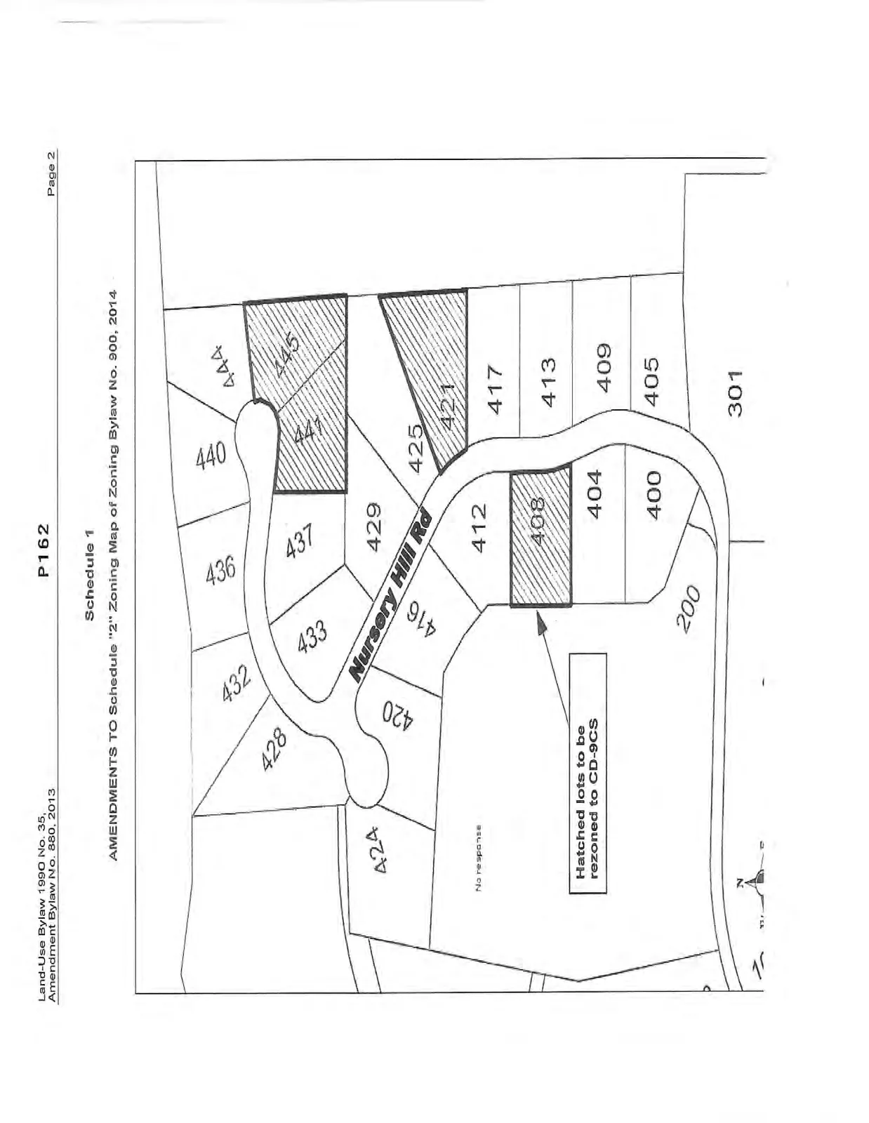 A zoning map illustrating various land parcels along Nursery Hill Rd. The lots numbered 445, 441, 421, and 408 are marked with diagonal hatching. A text box with an arrow pointing to lot 408 states: "Hatched lots to be rezoned to CD-9CS". Other lot numbers shown include 444, 440, 436, 437, 432, 433, 428, 429, 424, 420, 416, 425, 412, 417, 413, 404, 409, 400, 405, 200, and 301.