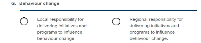 Question 1G regarding Behaviour change, asking to choose between local vs. regional responsibility for delivering programs.
