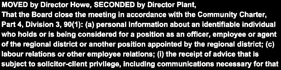 Verbatim motion to close the meeting under various sections of the Community Charter