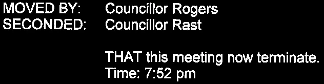 Motion to terminate the meeting at 7:52 pm